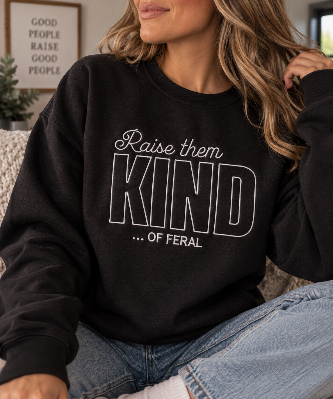 Raise Them Kind or Feral Embroidered Crewneck