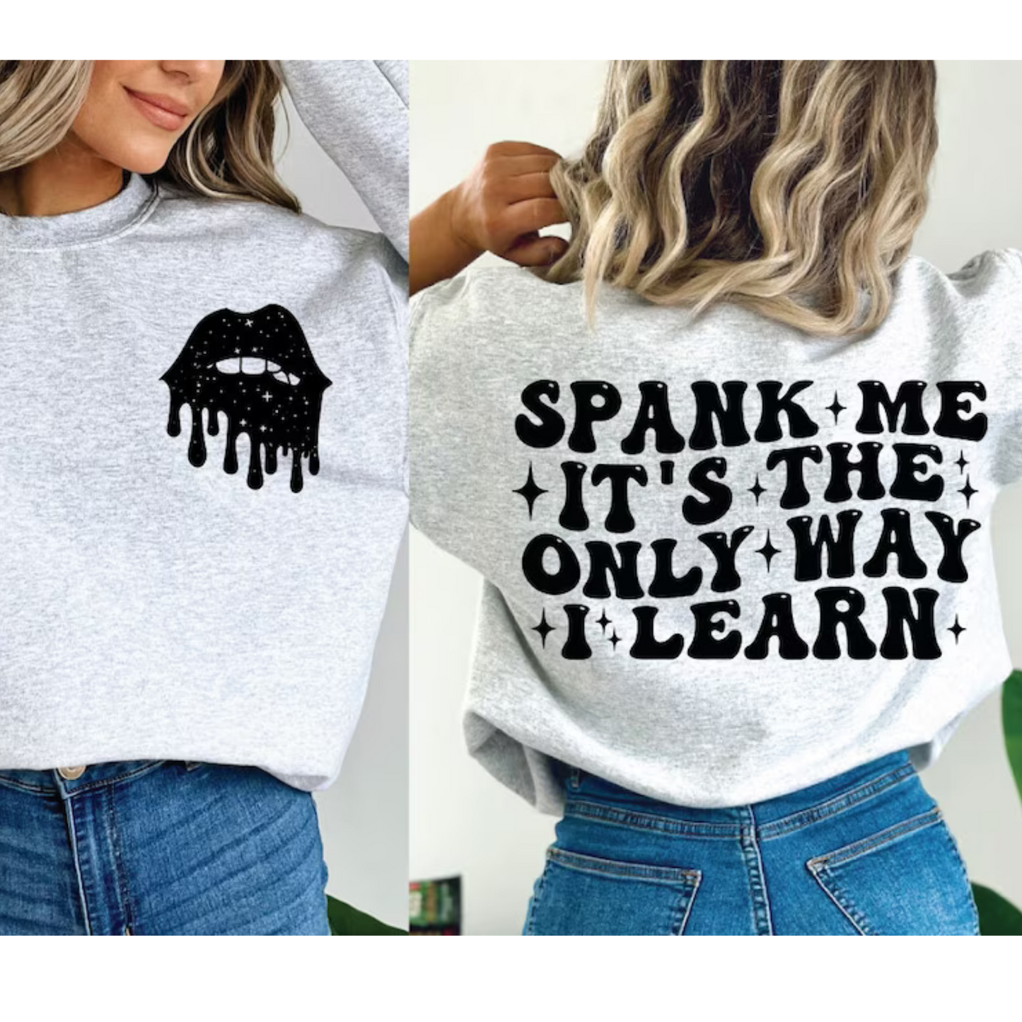 Spank Me That's the Only Way I Learn