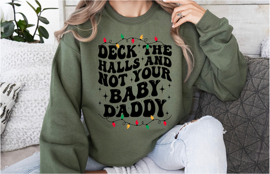 Deck the Halls & Not Your Baby Daddy